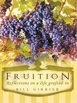 cover image of Fruition - Reflections On A Life Grafted-in